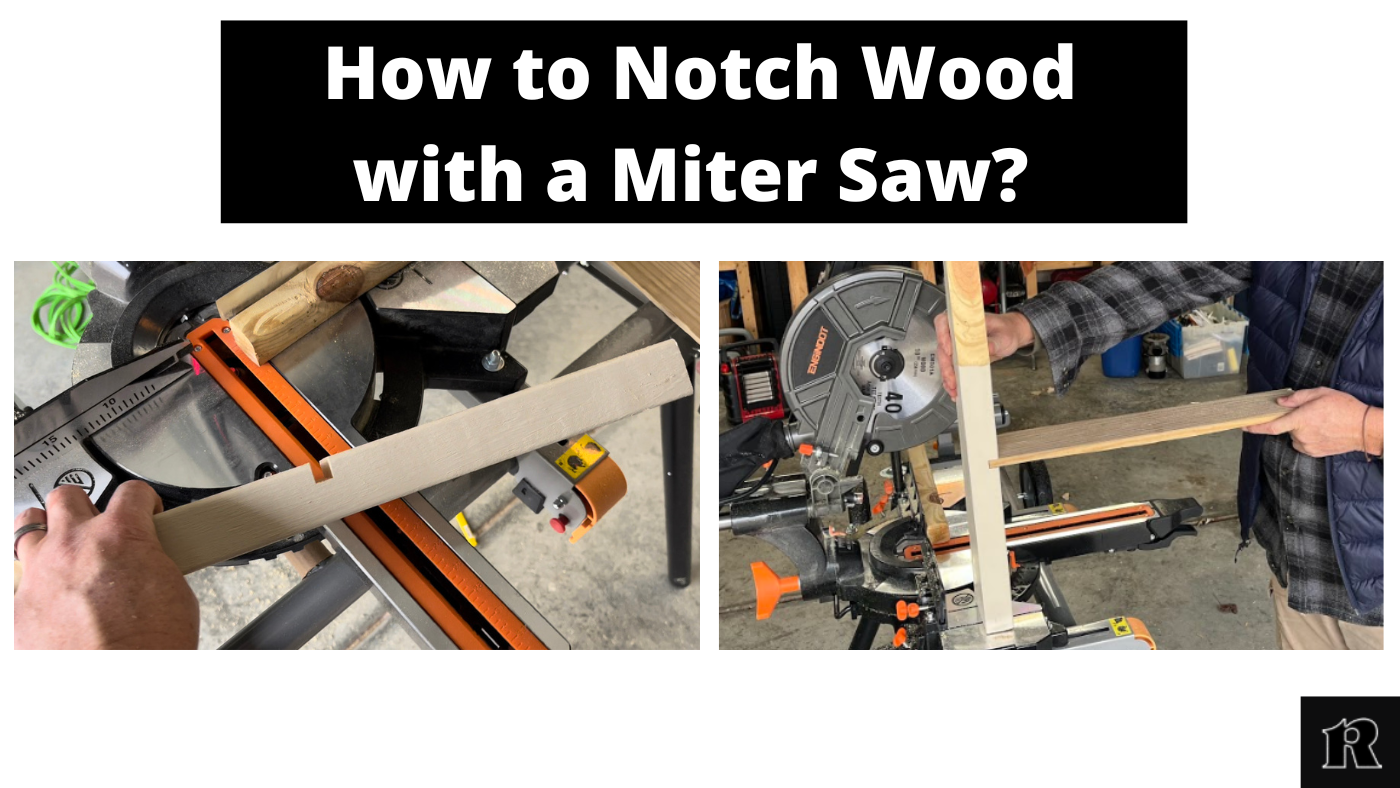 How to Notch Wood with a Miter Saw? Reviewerst